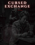 A dark promotional graphic for 'Cursed Exchange' with the title in large glowing letters at the top, a grayscale photo of a person seated at a table holding an object, with a ghost reaching from behind.